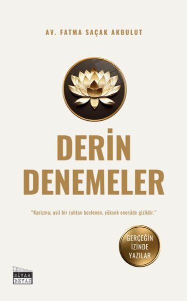 Derin Denemeler - Gerçeğin İzinde Yazılar Fatma Saçak Akbulut