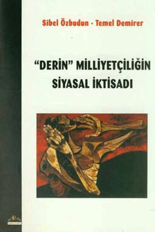 Derin Milliyetçiliğin Siyasal İktisadı Sibel Özbudun