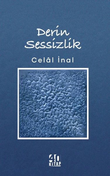 Derin Sessizlik Celal İnal