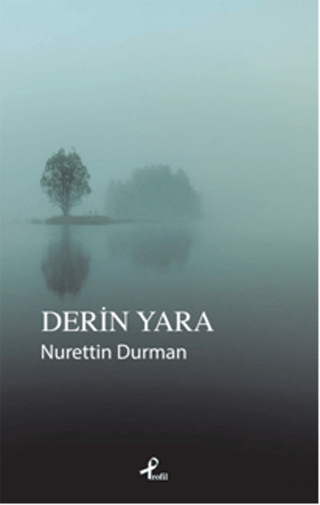 Derin Yara Nurettin Durman