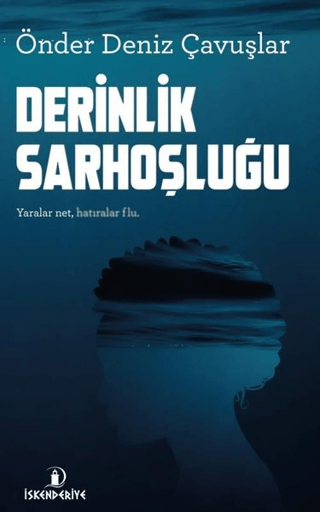 Derinlik Sarhoşluğu Önder Deniz Çavuşlar