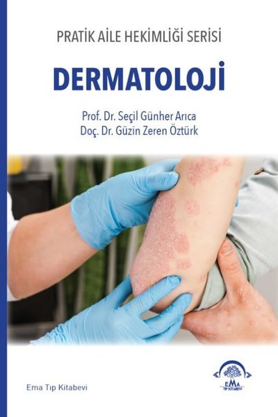 Dermatoloji - Pratik Aile Hekimliği Serisi Güzin Zeren Öztürk