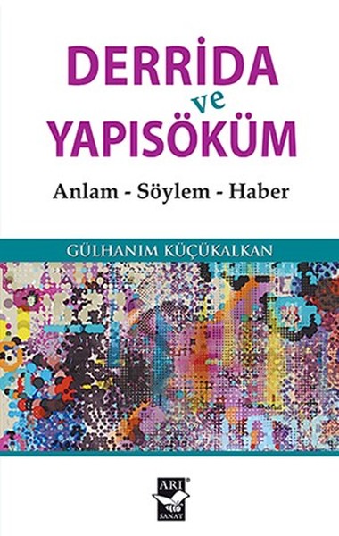 Derrida ve Yapısöküm Gülhanım Küçükalkan