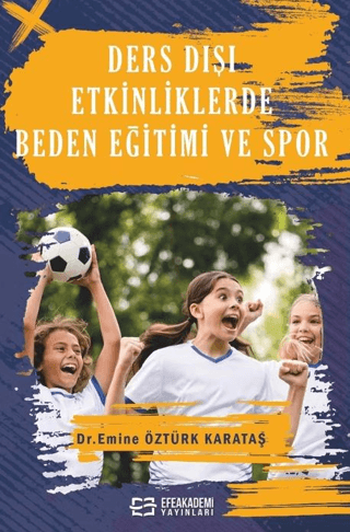 Ders Dışı Etkinliklerde Beden Eğitimi ve Spor Emine Öztürk Karataş