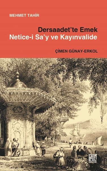 Dersaadet'te Emek Netice-i Sa'y ve Kayınvalide Mehmet Tahir