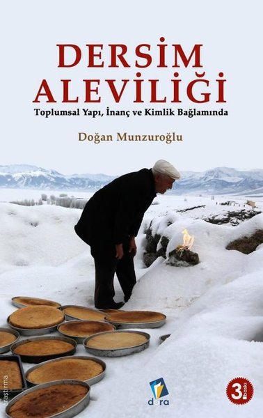 Dersim Aleviliği - Toplumsal Yapı, İnanç ve Kimlik Bağlamında Doğan Mu