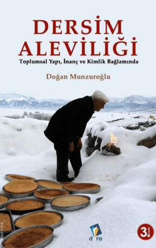 Dersim Aleviliği - Toplumsal Yapı, İnanç ve Kimlik Bağlamında Doğan Mu