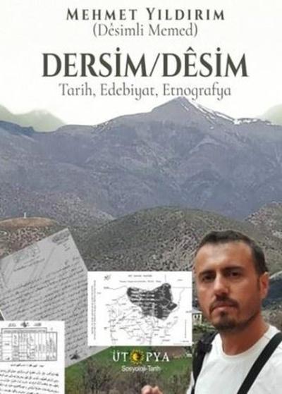 Dersim - Desim: Tarih Edebiyat Etnografya Mehmet Yıldırım