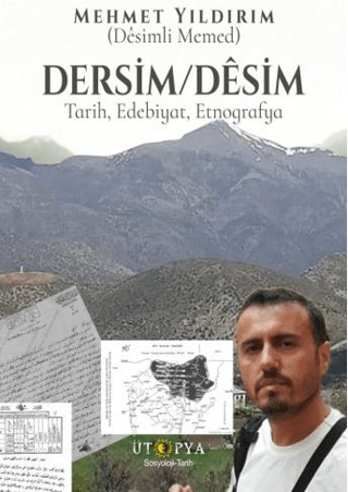 Dersim - Desim: Tarih Edebiyat Etnografya Mehmet Yıldırım