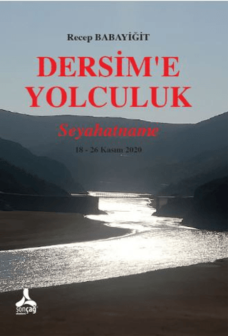 Dersim’e Yolculuk - Seyahatname Recep Babayiğit