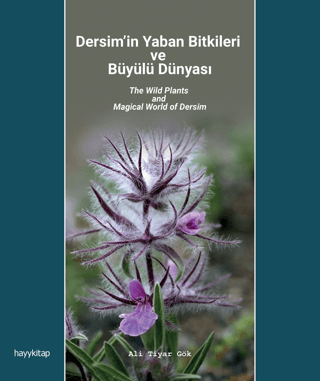 Dersim'in Yaban Bitkileri ve Büyülü Dünyası Ali Tiyar Gök