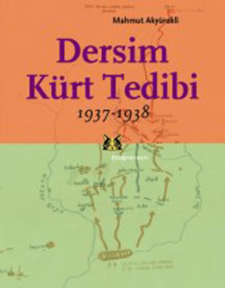 Dersim Kürt Tedibi 1937-1938 Mahmut Akyürekli