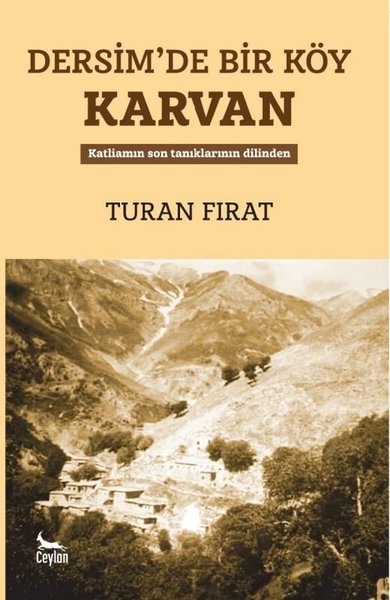 Dersim'de Bir Köy Karvan Turan Fırat