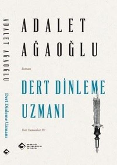 Dert Dinleme Uzmanı - Dar Zamanlar 4 Adalet Ağaoğlu