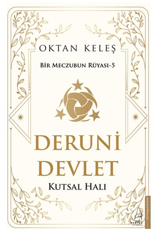 Deruni Devlet: Kutsal Halı - Bir Meczubun Rüyası 5 Oktan Keleş