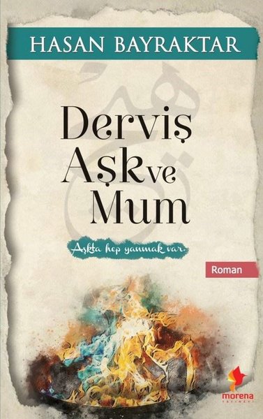 Derviş Aşk ve Mum Hasan Bayraktar