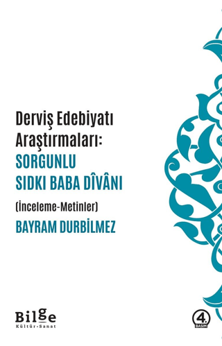 Derviş Edebiyatı Araştırmaları: Sorgunlu Sıdkı Bababa Divanı(İnceleme 