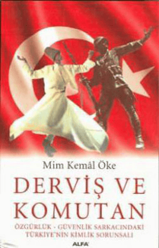 Derviş ve Komutan Mim Kemal Öke