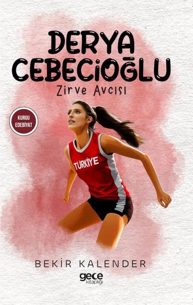 Derya Cebecioğlu - Zirve Avcısı Bekir Kalender