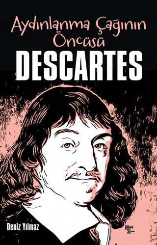 Descartes: Aydınlanma Çağının Öncüsü Deniz Yılmaz