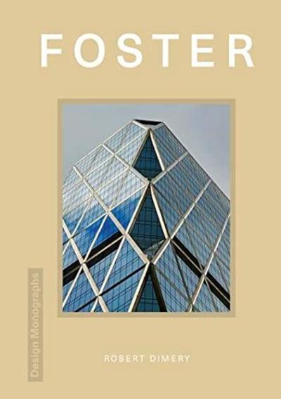 Design Monograph: Foster Robert Dimery