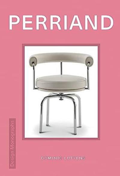 Design Monograph: Perriand Dominic Lutyens