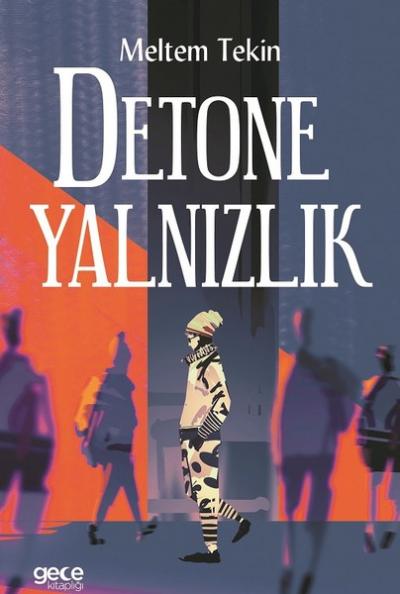 Detone Yalnızlık Meltem Tekin