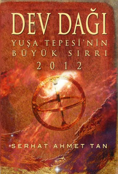 Dev Dağı - Yuşa Tepesi\'nin Büyük Sırrı 2012 Serhat Ahmet Tan