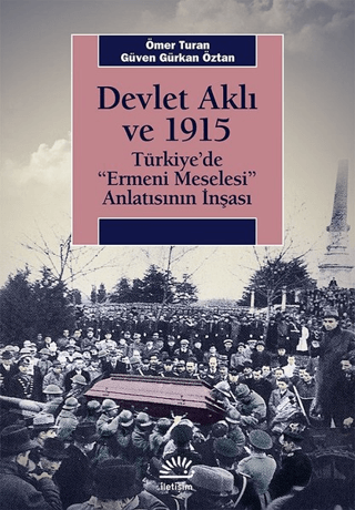 Devlet Aklı ve 1915 Ömer Turan