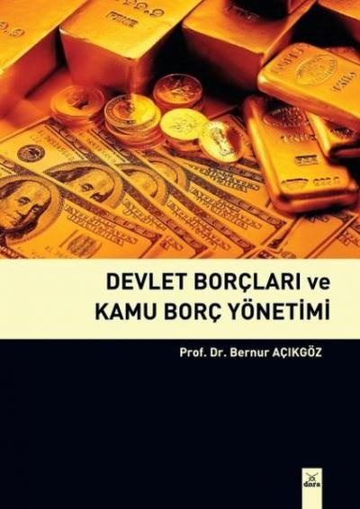 Devlet Borçları ve Kamu Borç Yönetimi Bernur Açıkgöz