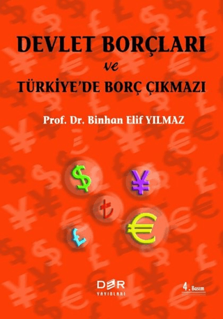 Devlet Borçları ve Türkiye'de Borç Çıkmazı Binhan Elif Yılmaz