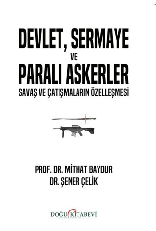 Devlet, Sermaye ve Paralı Askerler Mithat Baydur