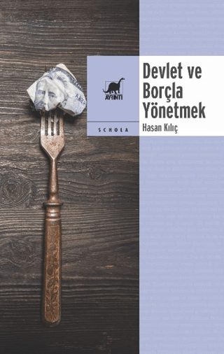 Devlet ve Borçla Yönetmek Hasan Kılıç