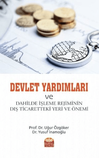 Devlet Yardımları ve Dahilde İşleme Rejiminin Dış Ticaretteki Yeri ve 