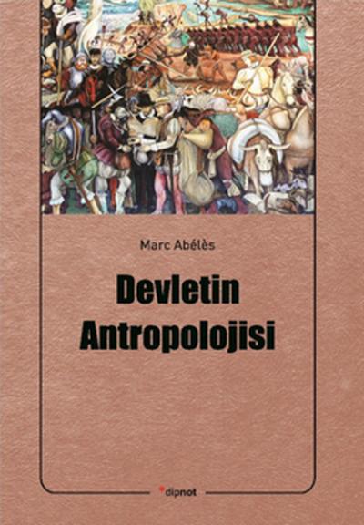 Devletin Antropolojisi Marc Abeles