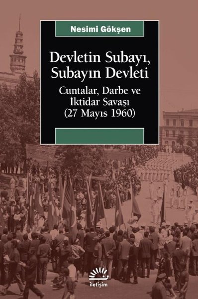 Devletin Subayı Subayın Devleti: Cuntalar Darbe ve İktidar Savaşı - 27