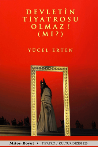 Devletin Tiyatrosu Olmaz! (Mı?) %25 indirimli Yücel Erten