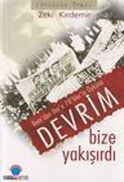 Devrim Bize Yakışırdı Zeki Kırdemir