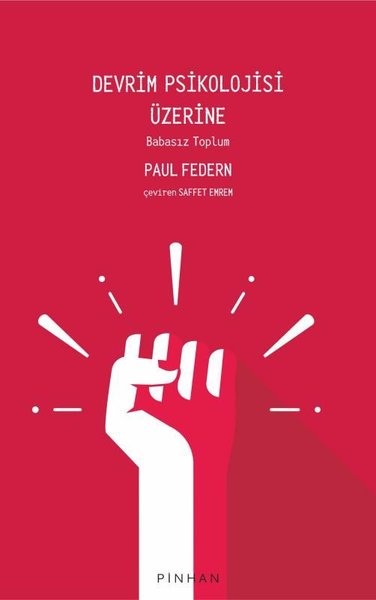 Devrim Psikolojisi Üzerine - Babasız Toplum Paul Federn