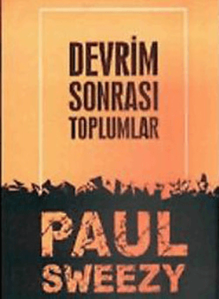 Devrim Sonrası Toplumlar %28 indirimli Paul Sweezy