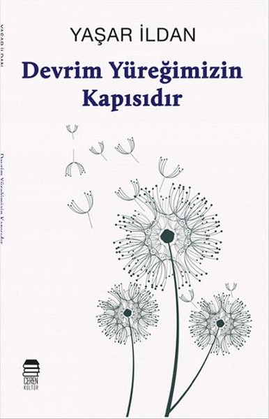 Devrim Yüreğimizin Kapısıdır Yaşar İldan