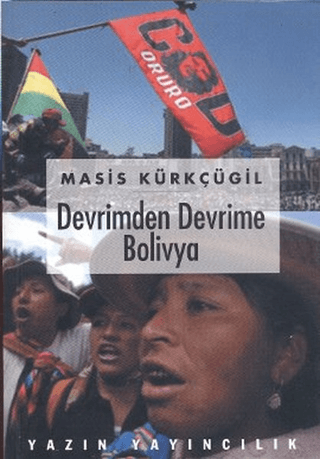 Devrimden Devrime Bolivya Masis Kürkçügil