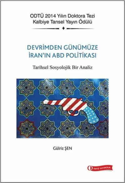 Devrim'den Günümüze İran'ın ABD Politikası Gülriz Şen