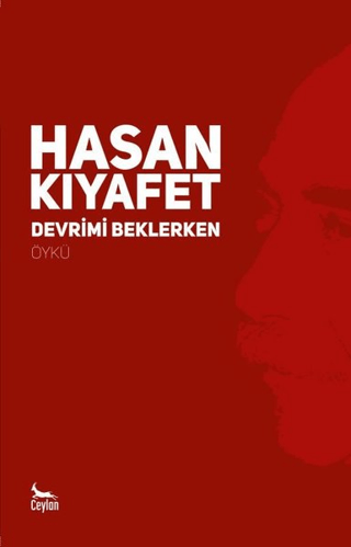 Devrimi Beklerken Hasan Kıyafet