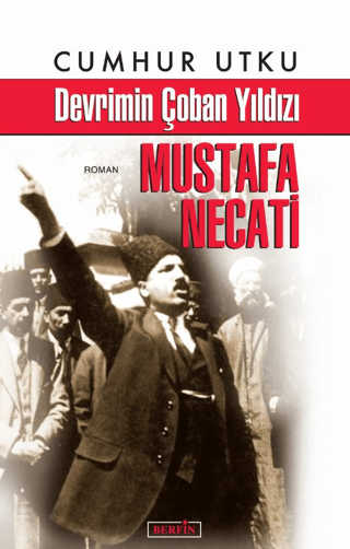 Devrimin Çoban Yıldızı: Mustafa Necati Cumhur Utku