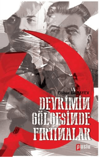 Devrimin Gölgesinde Fırtınalar Etibar Babayev