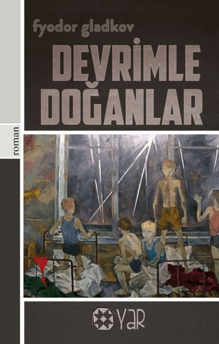 Devrimle Doğanlar Fyodor Gladkov