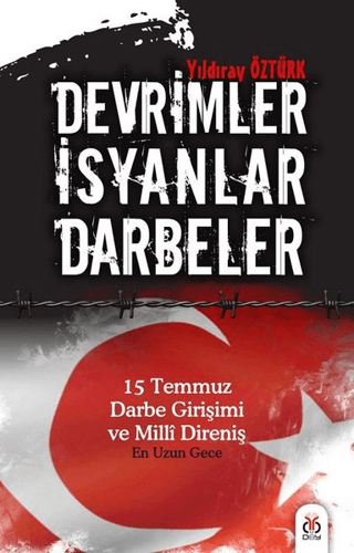 Devrimler - İsyanlar - Darbeler Yıldıray Öztürk