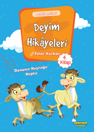 Deyim Hikayeleri - Dananın Kuyruğu Koptu Pınar Kurban