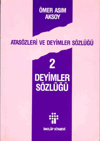 Deyimler Sözlüğü 2 Ömer Asım Aksoy